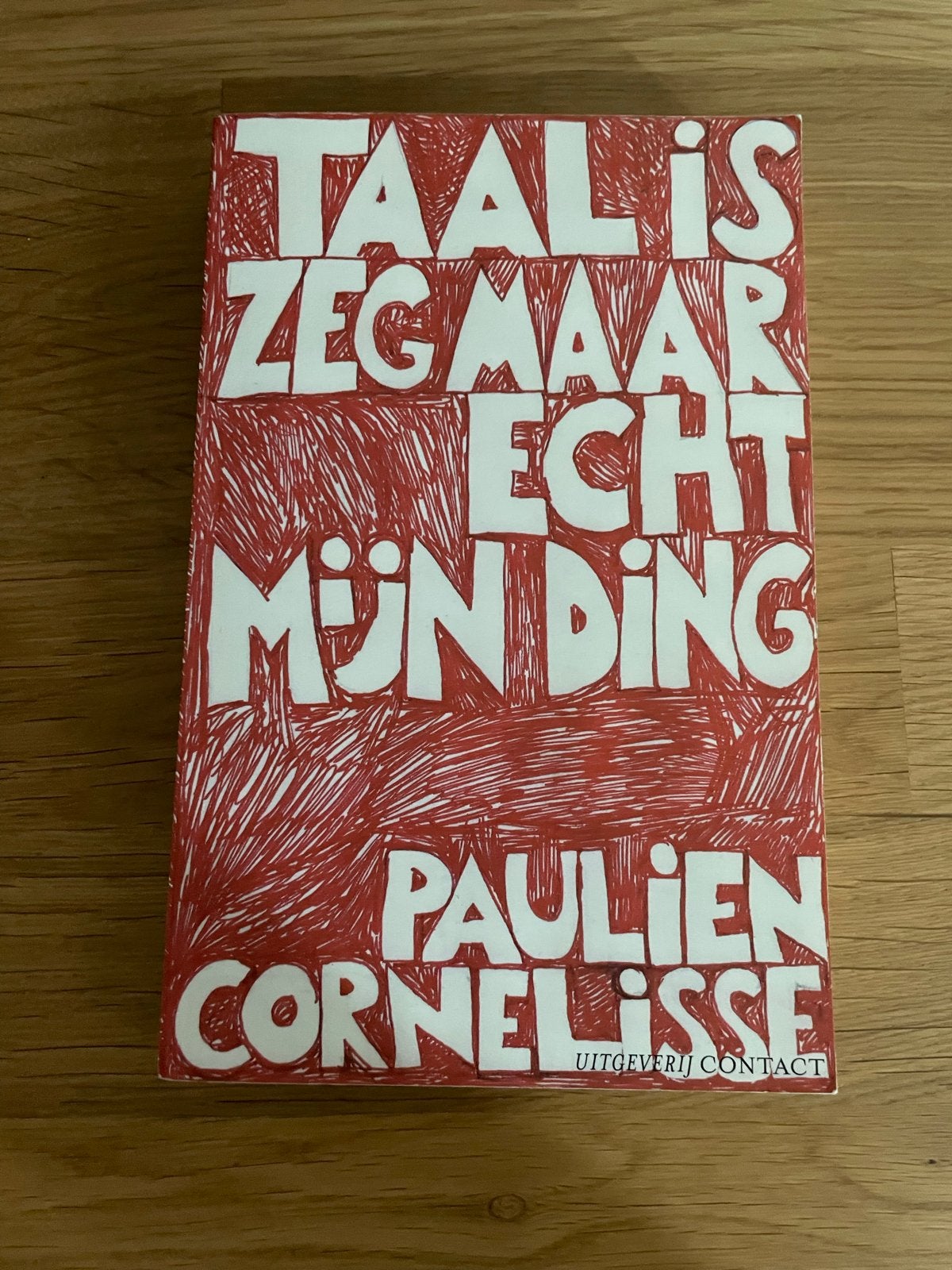 TAAL IS ZEG MAAR ECHT MIJN DING - Paulien Cornelisse, Ophalen of Verzenden, Gelezen, Nederland