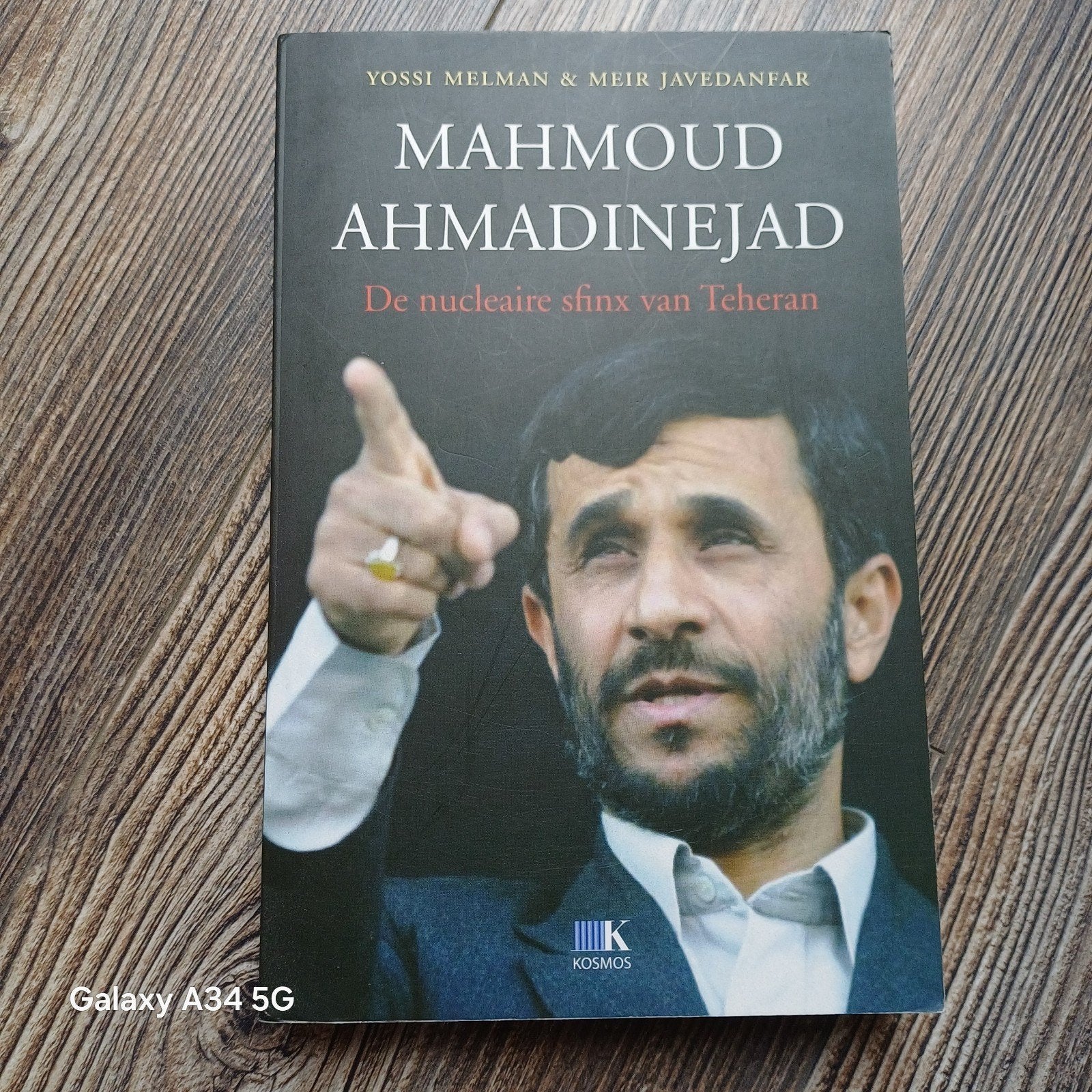 Mahmoud Ahmadinejad: De nucleaire sfinx van Teheran, Ophalen of Verzenden, Zo goed als nieuw, Yossi Melman & Meir Javedanfar, Politiek