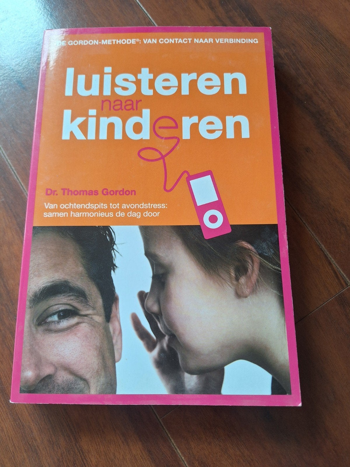 Luisteren naar Kinderen - Dr. Thomas Gordon, Ophalen of Verzenden, Zo goed als nieuw, Opvoeding tot 6 jaar, Dr. Thomas Gordon