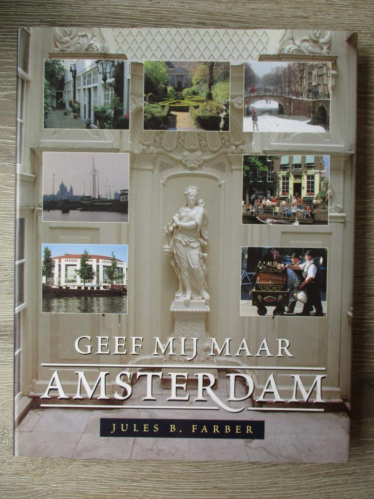 Geef mij maar Amsterdam - Jules B. Farber, Ophalen of Verzenden, Gelezen