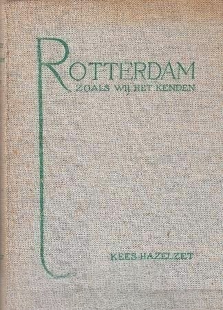 1947 - Rotterdam zoals wij het kenden - met 22 foto's, Boeken, Kees Hazelzet, Ophalen of Verzenden, 20e eeuw of later, Gelezen