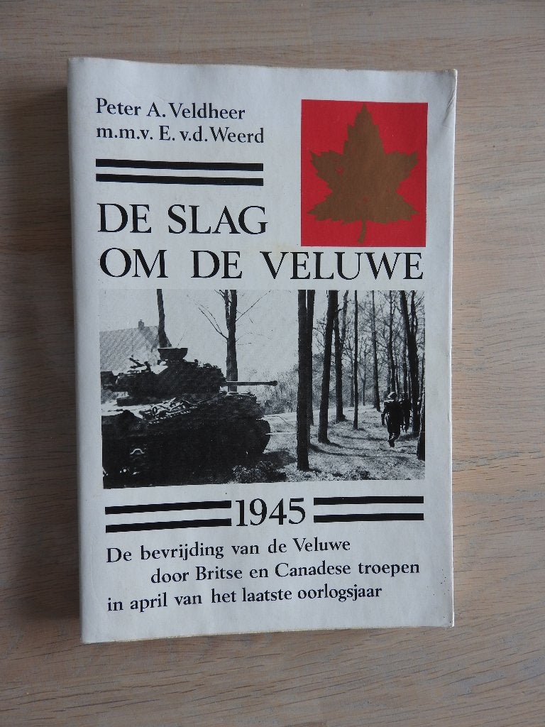 De slag om de Veluwe 1945 - Britse en Canadese troepen, Boeken, Ophalen of Verzenden, Tweede Wereldoorlog, Zo goed als nieuw, Overige onderwerpen
