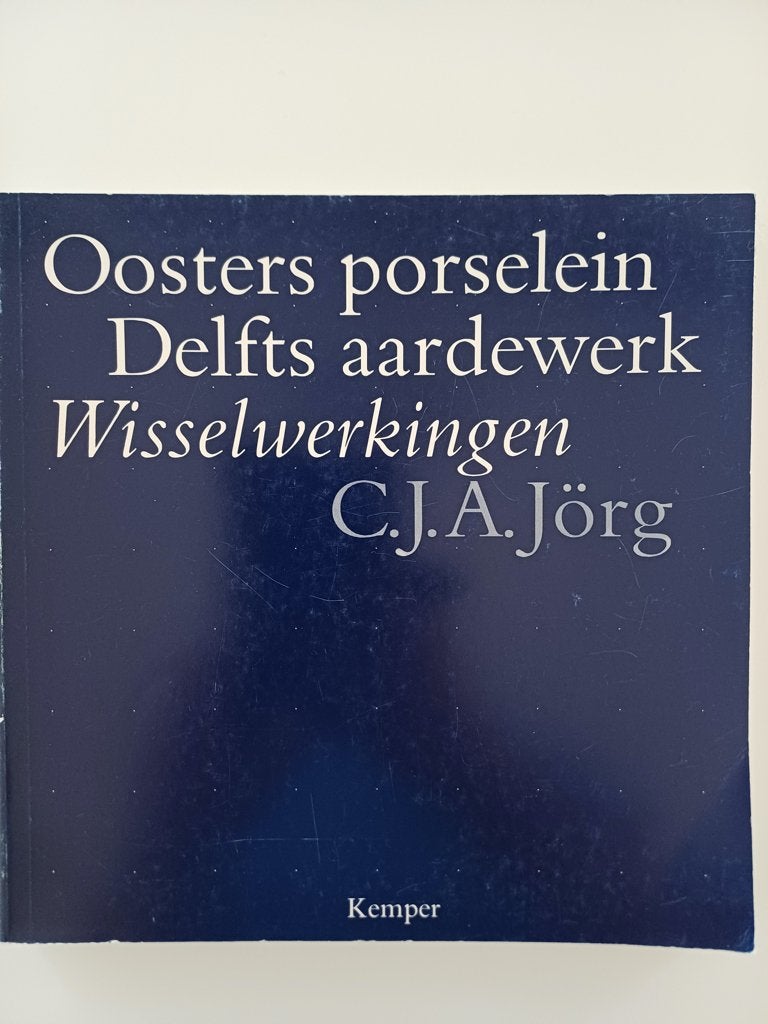 Boek: Oosters Porselein Delfts aardewerk Wisselwerkingen, Ophalen of Verzenden