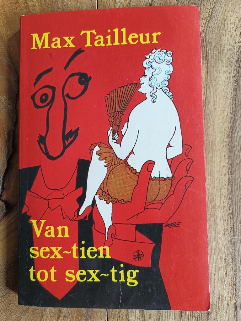 Max Tailleur - Van sex~tien tot sex~tig, Boeken, Humor, Gelezen, Ophalen of Verzenden