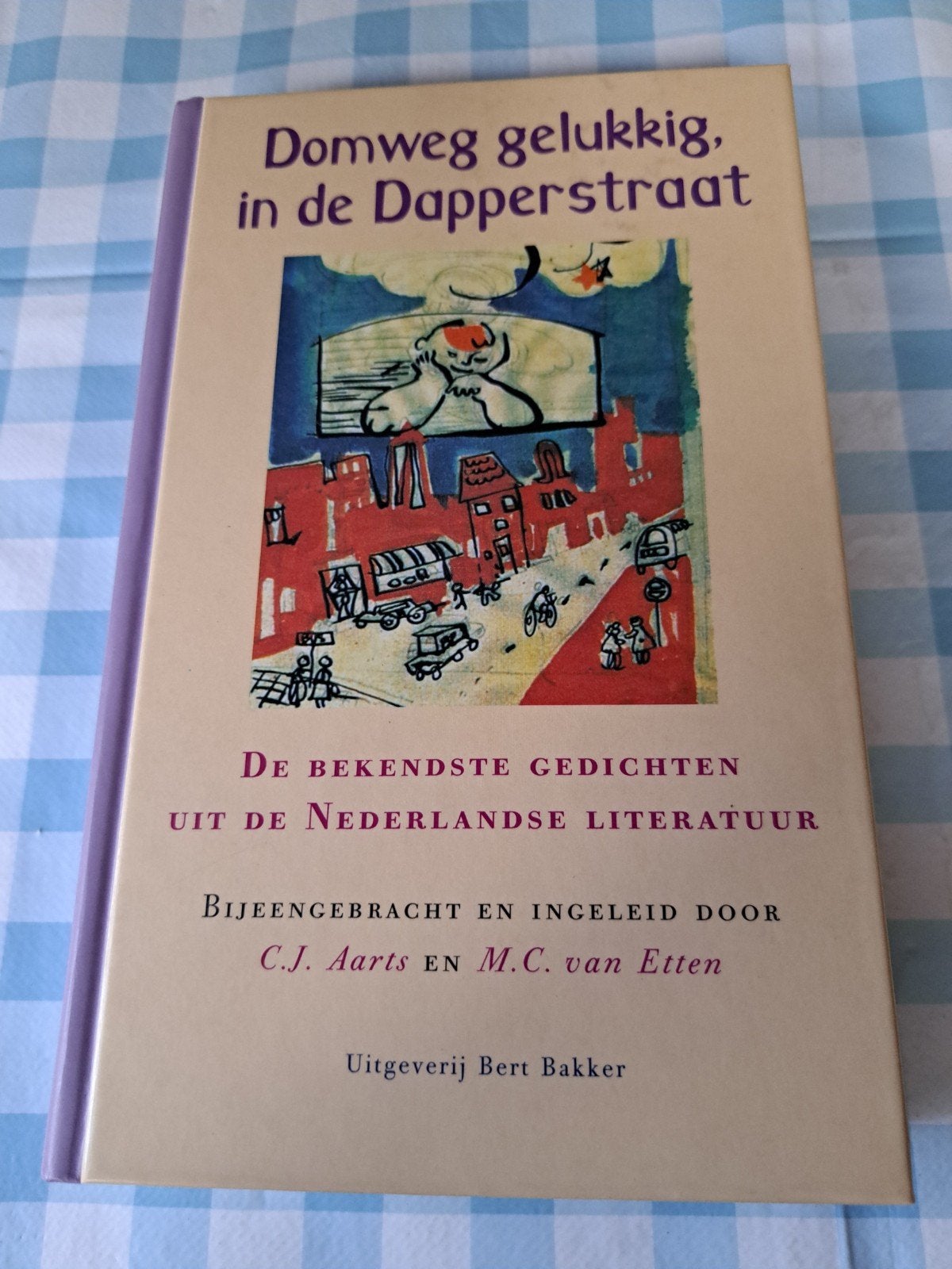 I: Domweg gelukkig, in de Dapperstraat - Bekende gedichten, Ophalen of Verzenden, Zo goed als nieuw, C.J. Aarts en M.C. van Etten