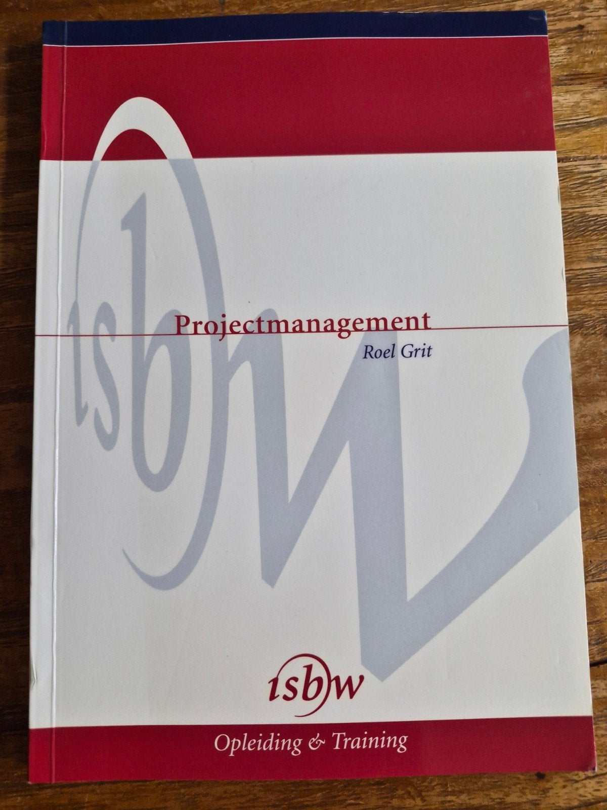 Projectmanagement - Roel Grit (ISBW), Boeken, Roel Grit, Zo goed als nieuw, Gamma, HBO