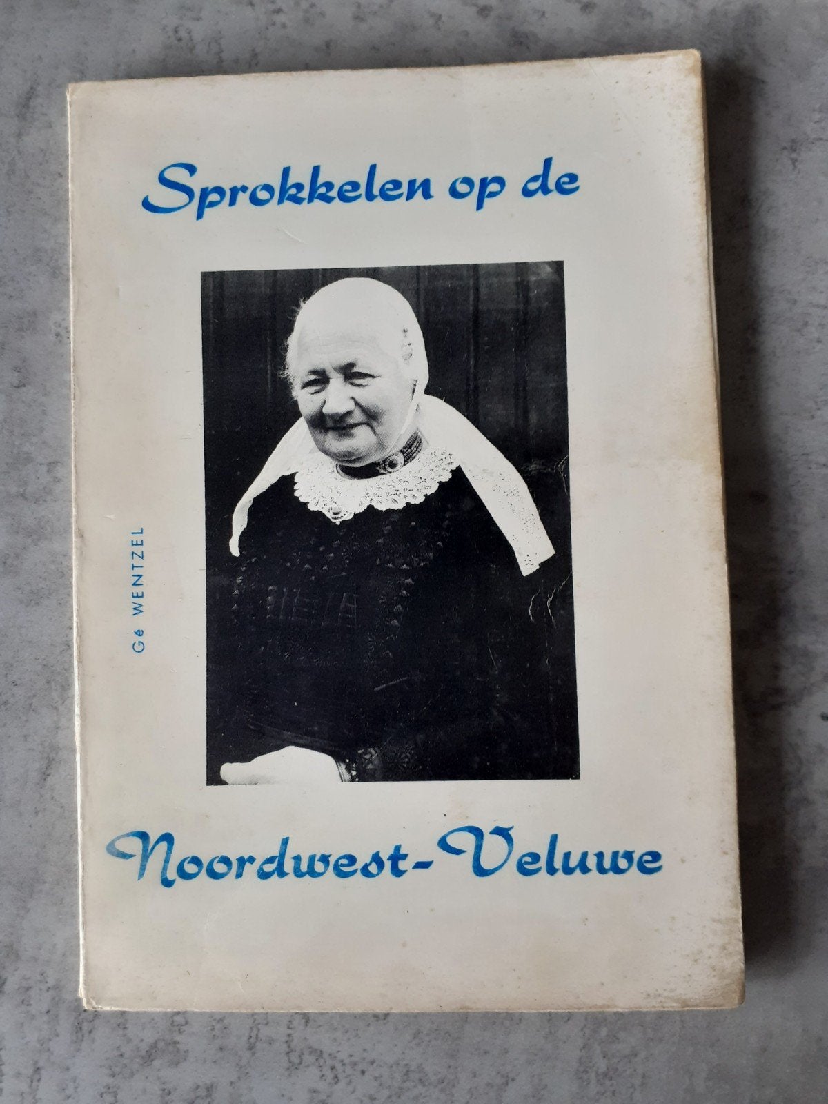 Veluwe.  Sprokkelen op de Noordwest Veluwe, Boeken, Geschiedenis | Stad en Regio, Ophalen of Verzenden, Gelezen