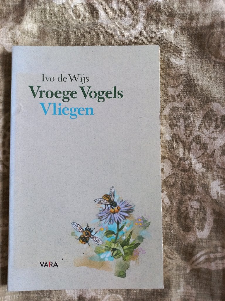 Vroege vogels vliegen, door Ivo de Wijs., Boeken, Ophalen of Verzenden, Gelezen, Eén auteur