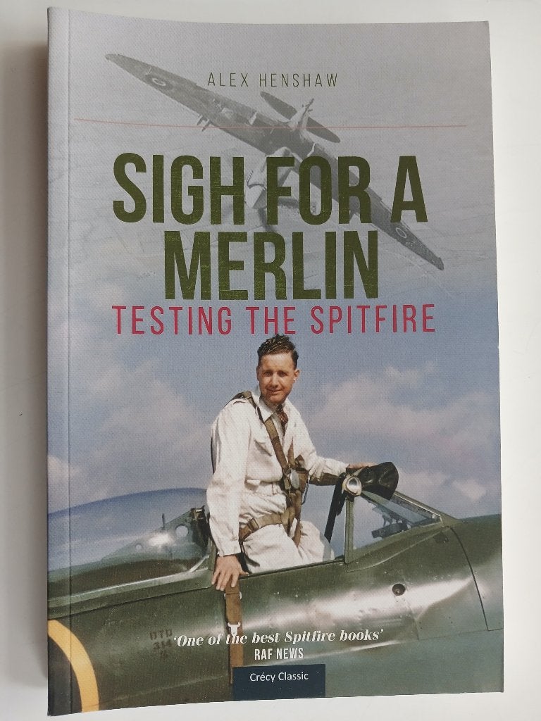 Sigh for a Merlin: Testing The Spitfire, Gelezen, Verzenden, Niet van toepassing, Alex Henshaw