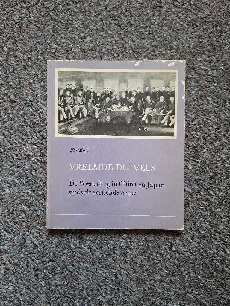 Vreemde duivels de Westerling in China en Japan, Boeken, Gelezen, Pat Barr, Ophalen of Verzenden, Azië