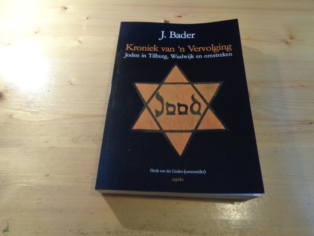J. Bader - Kroniek van 'n vervolging. Joden in Tilburg, J. Bader, Zo goed als nieuw, Algemeen, Ophalen