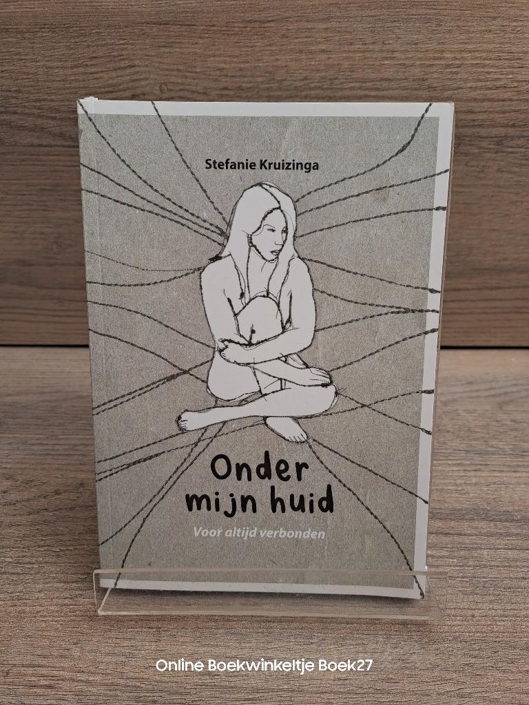 Onder mijn huid / Voor altijd verbonden (Narcisme), Boeken, Ophalen of Verzenden, Zo goed als nieuw, Stefanie Kruizinga