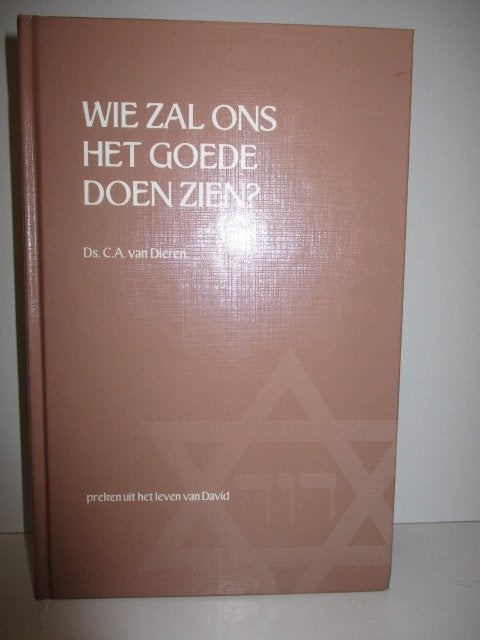 Ds. C.A. van Dieren: Wie zal ons het goede doen zien?, Boeken, Godsdienst en Theologie, Gelezen, Christendom | Protestants, Ophalen of Verzenden