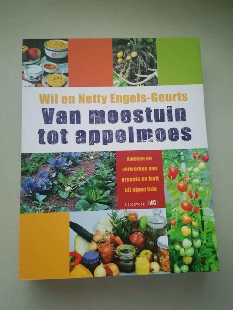 Van Moestuin tot Appelmoes - Wil en Netty Engels-Geurts, Ophalen of Verzenden, Zo goed als nieuw, Wil en Netty Engels-Geurts, Moestuin