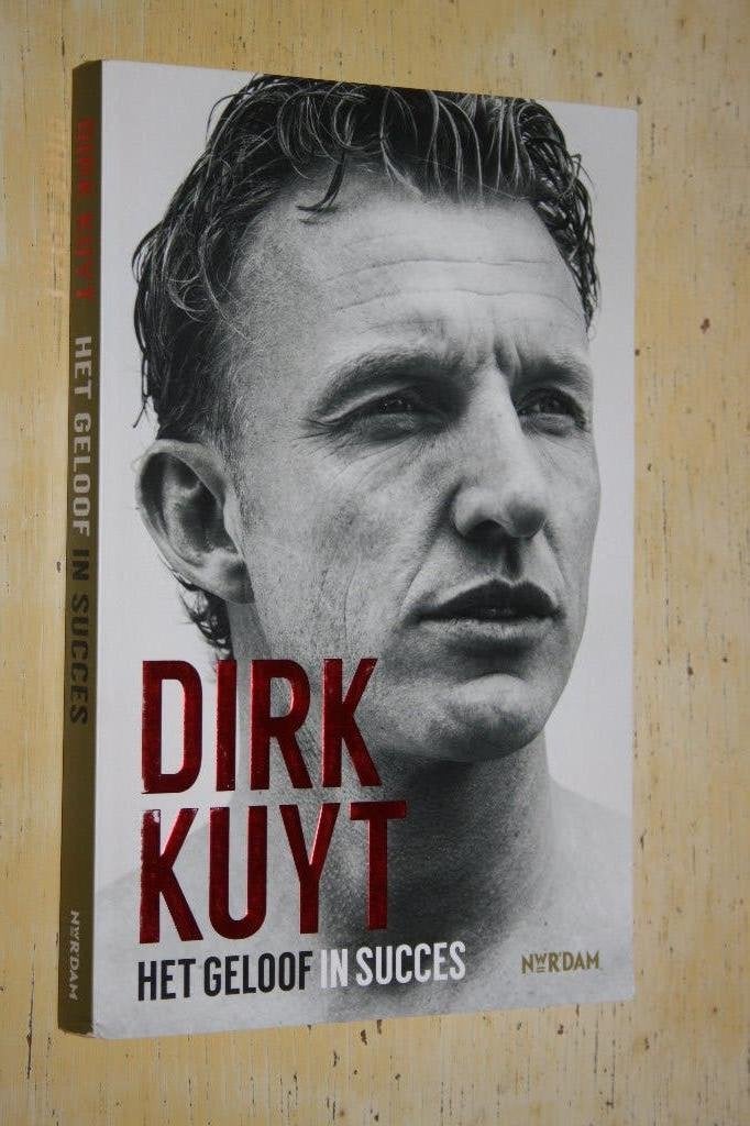 Dirk Kuyt Het geloof in succes gesigneerd Feyenoord, Ophalen of Verzenden, Gelezen, Sport