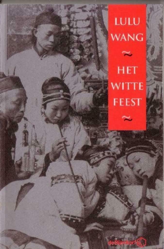Lulu Wang - Het witte feest(NIEUW), Ophalen of Verzenden, Nieuw, Lulu Wang