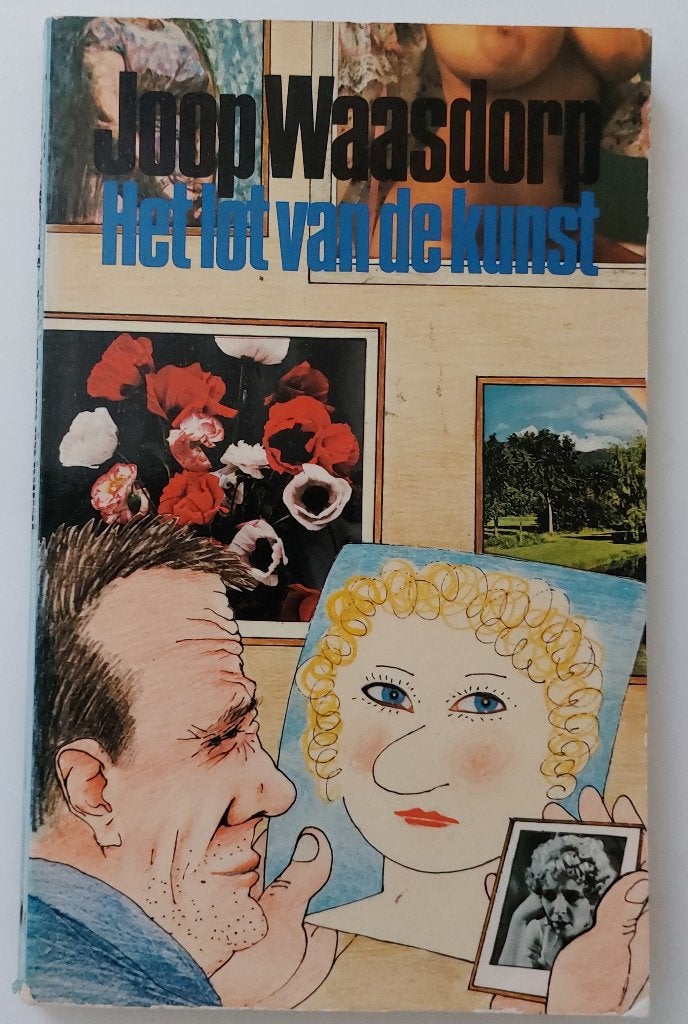 Joop Waasdorp. Het lot van de kunst, Ophalen of Verzenden, Joop Waasdorp, Verhalen, Zo goed als nieuw