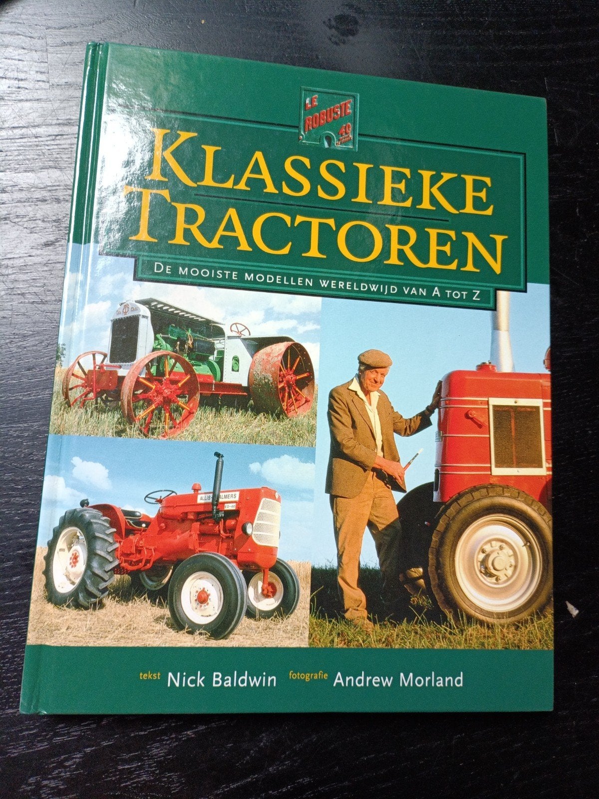 Klassieke Tractoren - De mooiste modellen wereldwijd, Ophalen of Verzenden, Zo goed als nieuw, Algemeen, Nick Baldwin