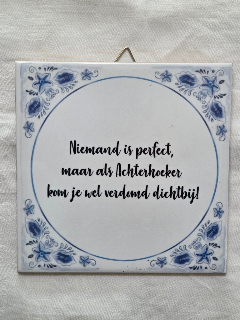 Tegelwijsheid: Niemand is perfect, als Achterhoeker dichtbij, Ophalen of Verzenden, Nieuw