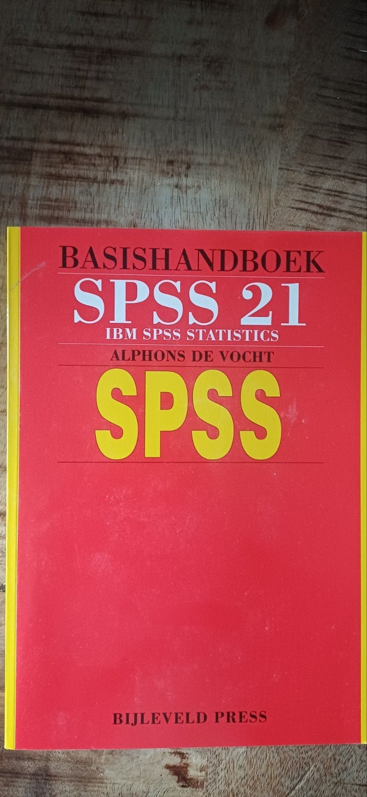 Basishandboek SPSS 21 - IBM SPSS Statistics, Gelezen, Gamma, Alphons de Vocht, HBO