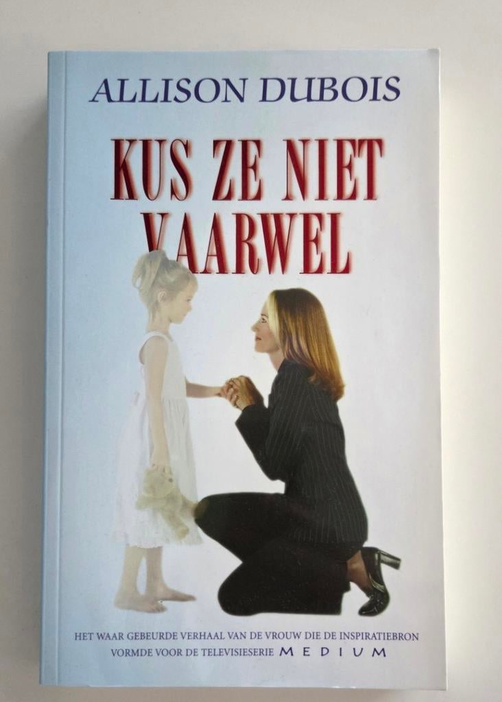Kus ze niet vaarwel Allison Dubois, Boeken, Ophalen of Verzenden, Zo goed als nieuw, Spiritualiteit algemeen, Overige typen