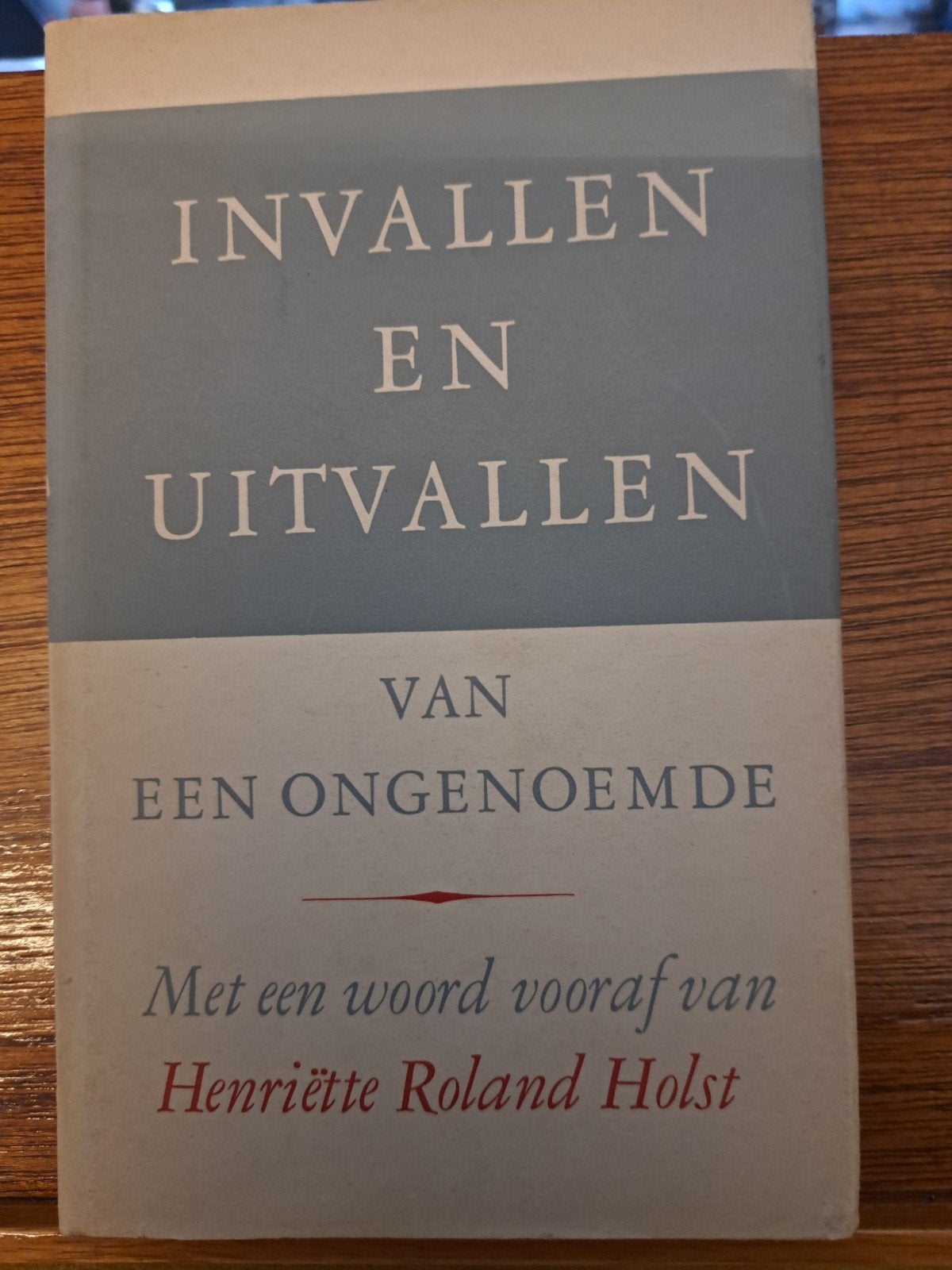 Invallen en Uitvallen - Henriëtte Roland Holst, Boeken, Ophalen of Verzenden, Gelezen, Henriëtte Roland Holst, Nederland