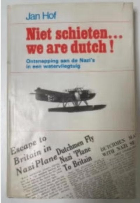 Niet schieten... We are Dutch **, Ophalen of Verzenden, Landmacht, Jan Hof, Tweede Wereldoorlog
