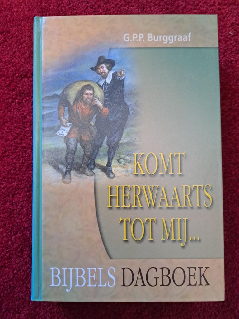 Komt Herwaarts Tot Mij... Bijbels Dagboek G.P.P. Burggraaf, Ophalen of Verzenden, Zo goed als nieuw, G.P.P. Burggraaf, Christendom | Protestants