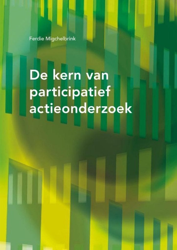 De kern van participatief actieonderzoek, Boeken, Gelezen, Ferdie Migchelbrink, Beta, HBO
