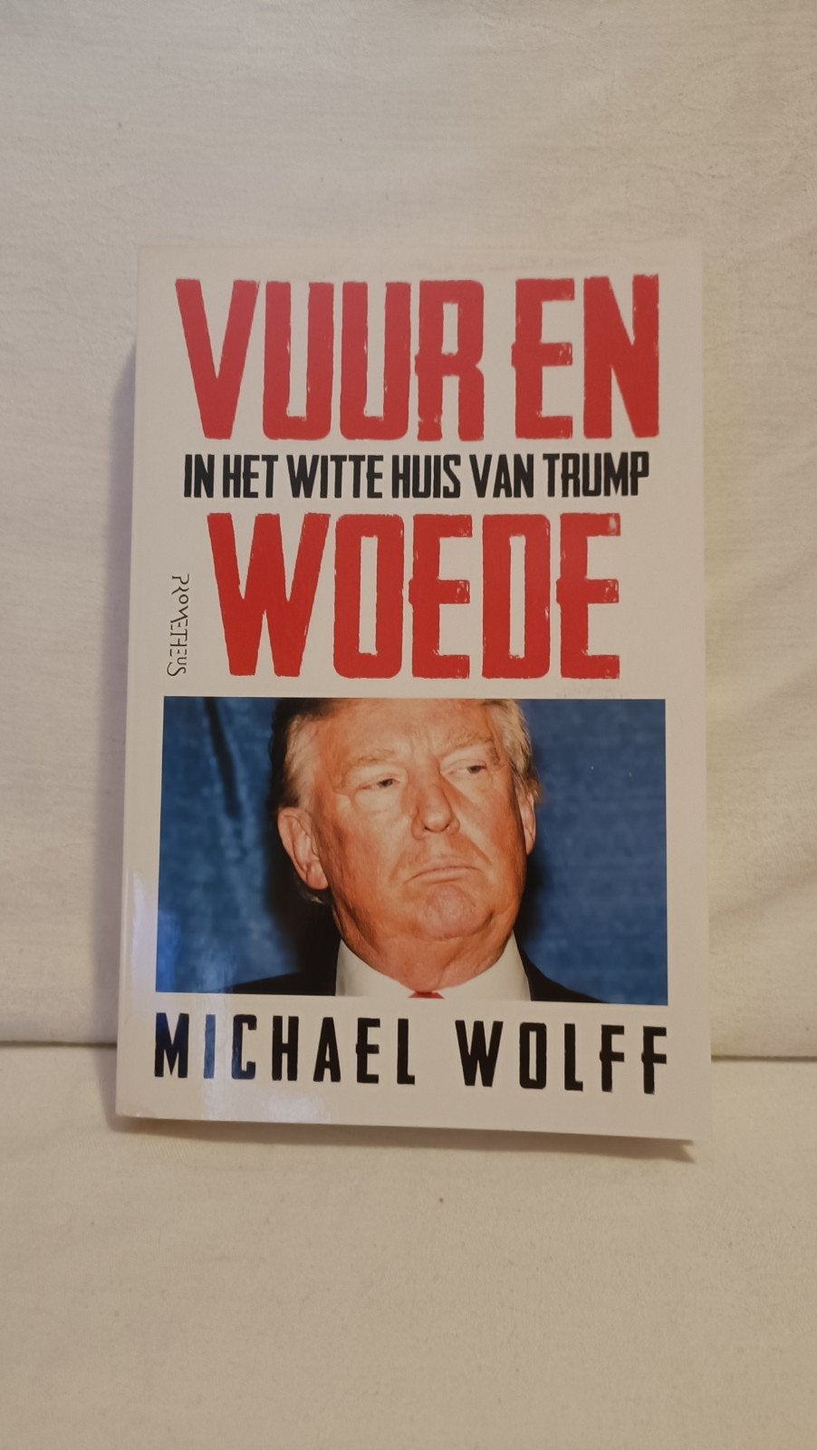 Wolff, Michael - Vuur en woede, Boeken, Ophalen of Verzenden, Zo goed als nieuw, Michael Wolff, Wereld