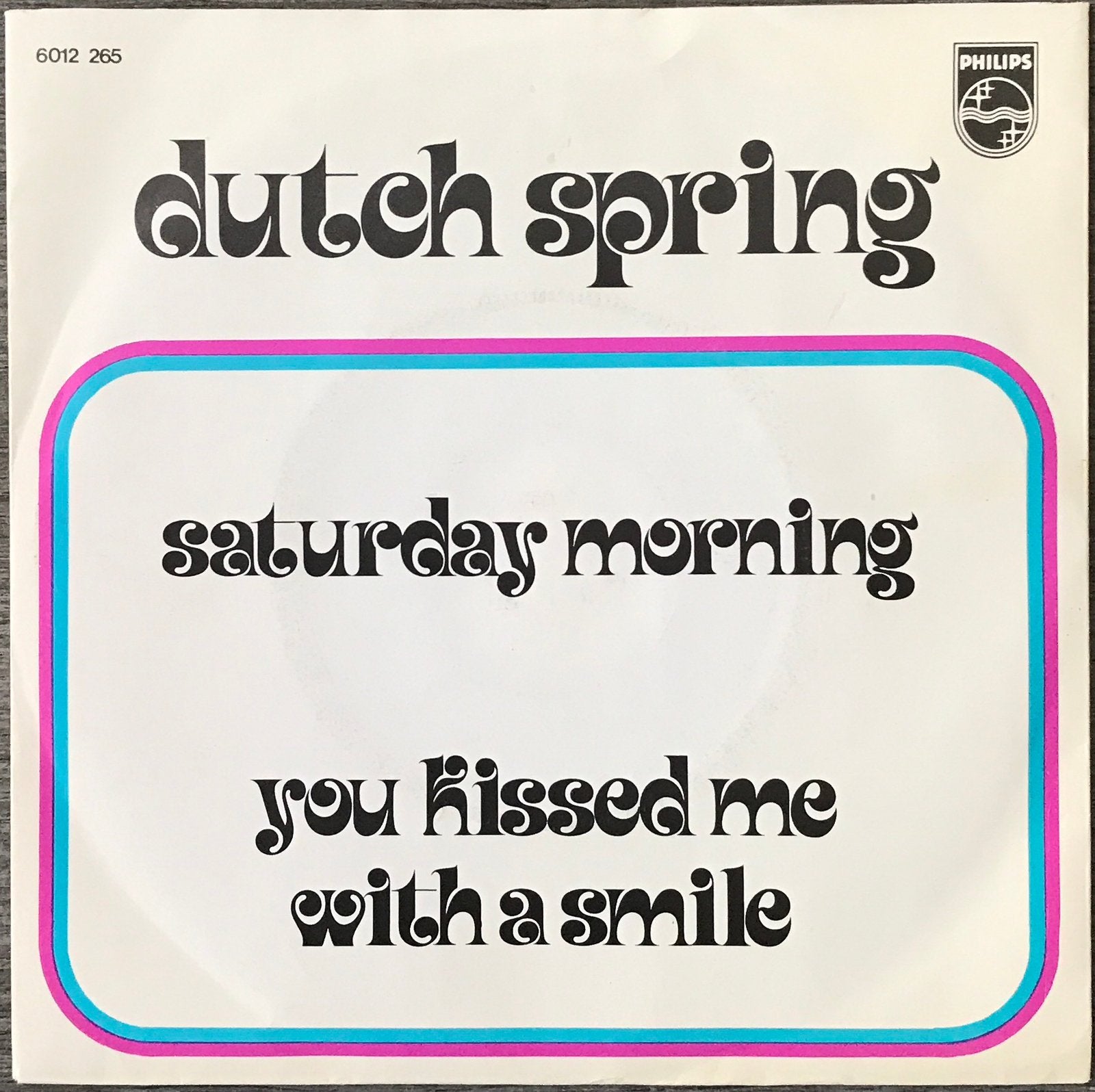 DUTCH SPRING - Saturday morning (NL’72) HEEL MOOI (Tip), Verzenden, 7 inch