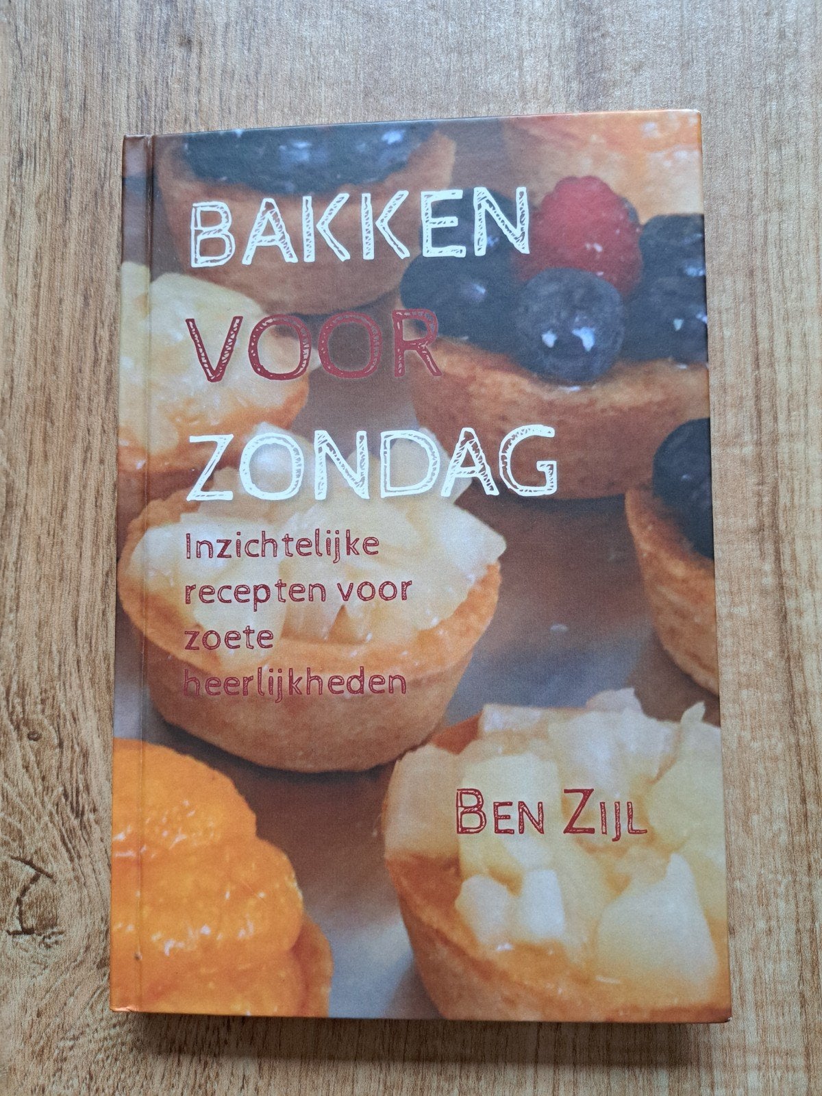 Bakken voor Zondag: Zoete Heerlijkheden door Ben Zijl, Ophalen of Verzenden, Zo goed als nieuw, Taart, Gebak en Desserts, Overige gebieden