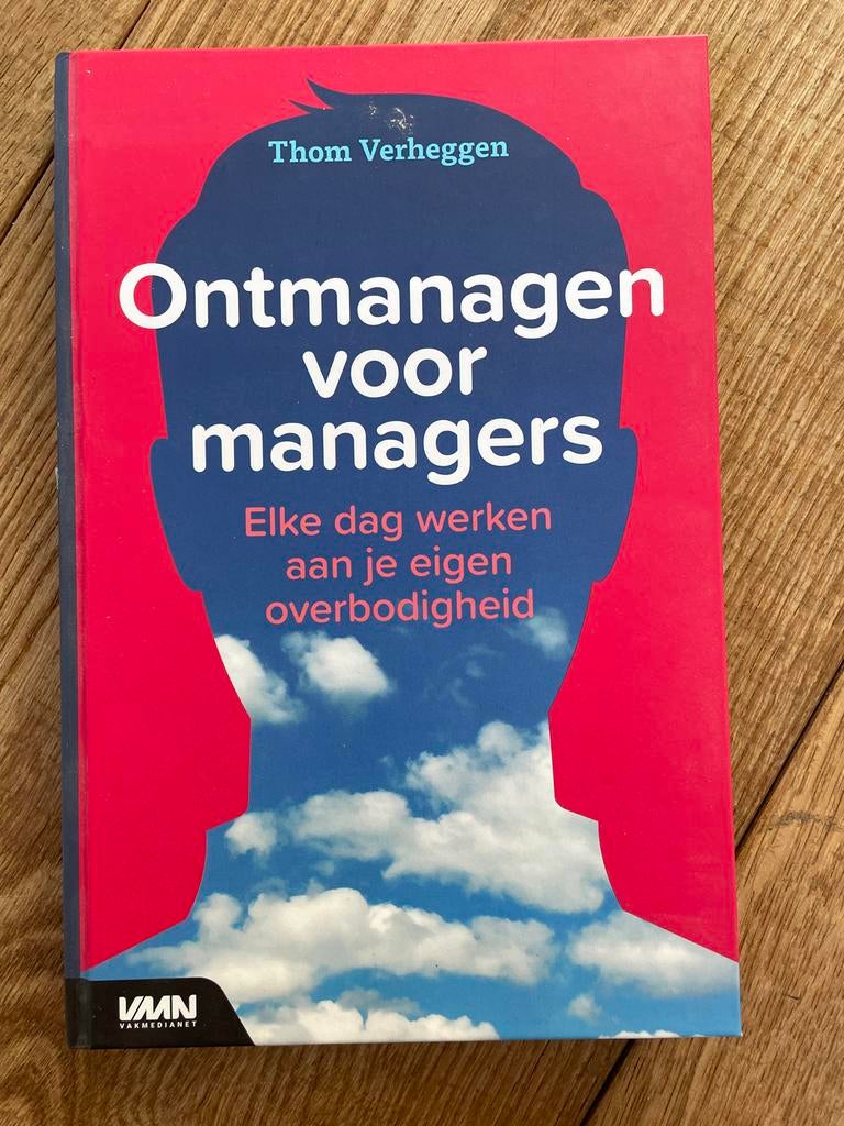 Ontmanagen voor managers - Thom Verheggen, Ophalen of Verzenden, Zo goed als nieuw, Management