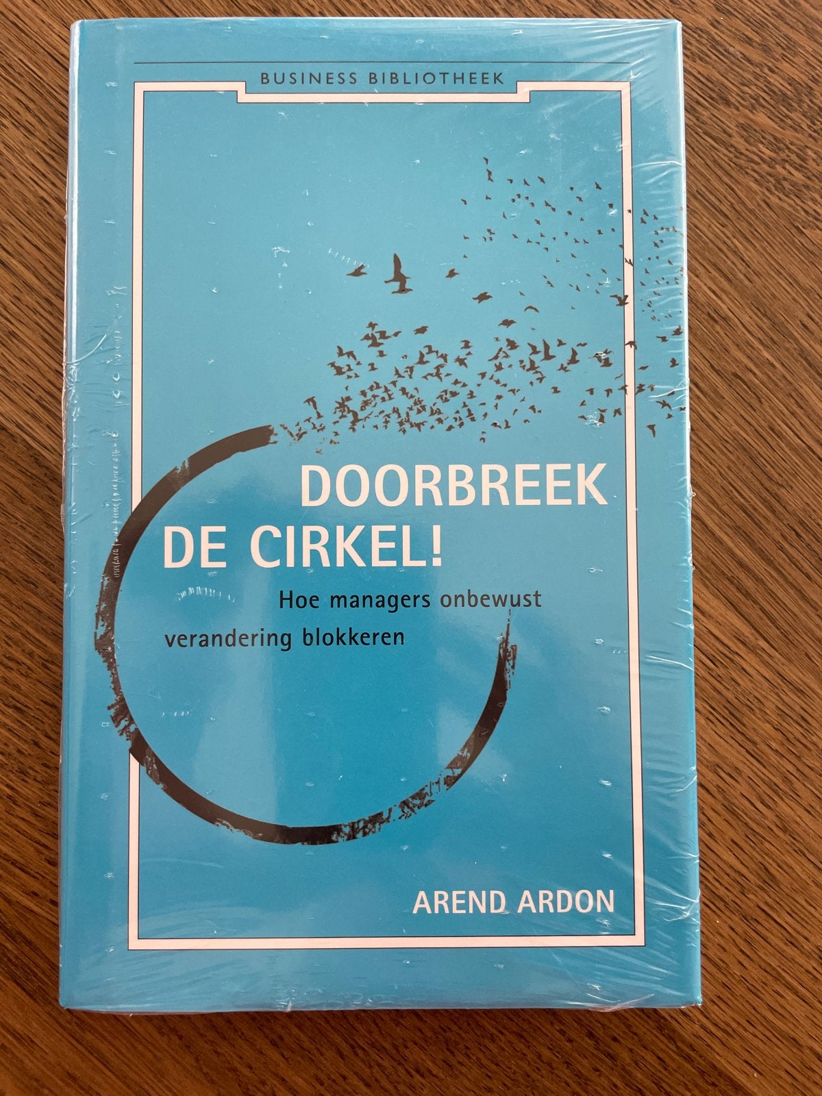 Doorbreken De Cirkel! Hoe managers verandering blokkeren, Boeken, Ophalen of Verzenden, Nieuw, Management