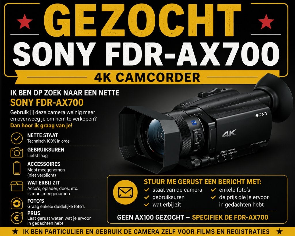 Gezocht: SONY FDR-AX700 videocamera, Audio, Tv en Foto, Videocamera's Digitaal, Ophalen of Verzenden, Geheugenkaart, Sony, 20x of meer