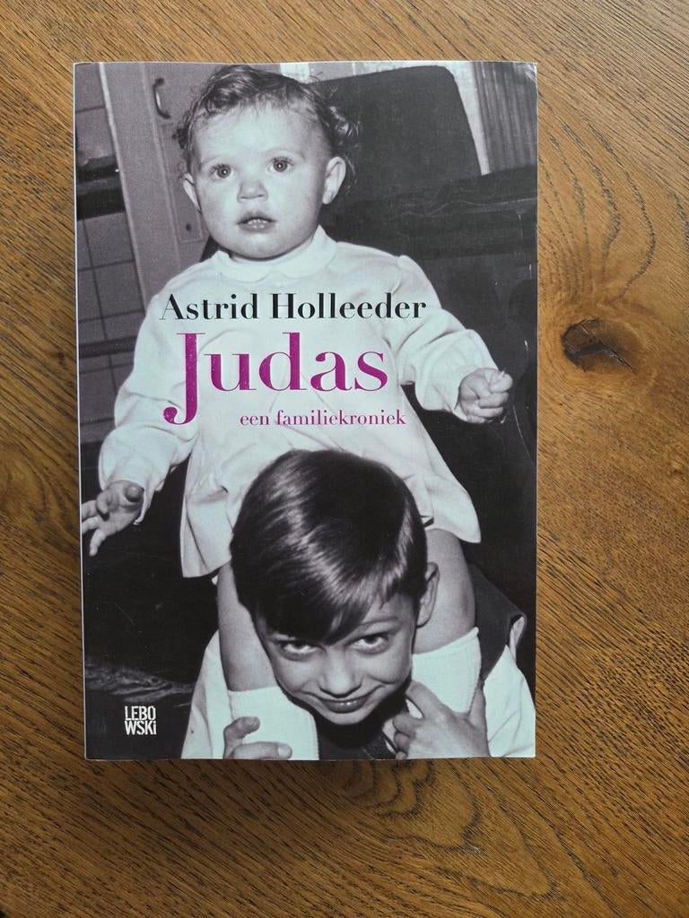 Astrid Holleeder - Judas: Een Familiechroniek, Ophalen of Verzenden, Zo goed als nieuw, Astrid Holleeder, Overige