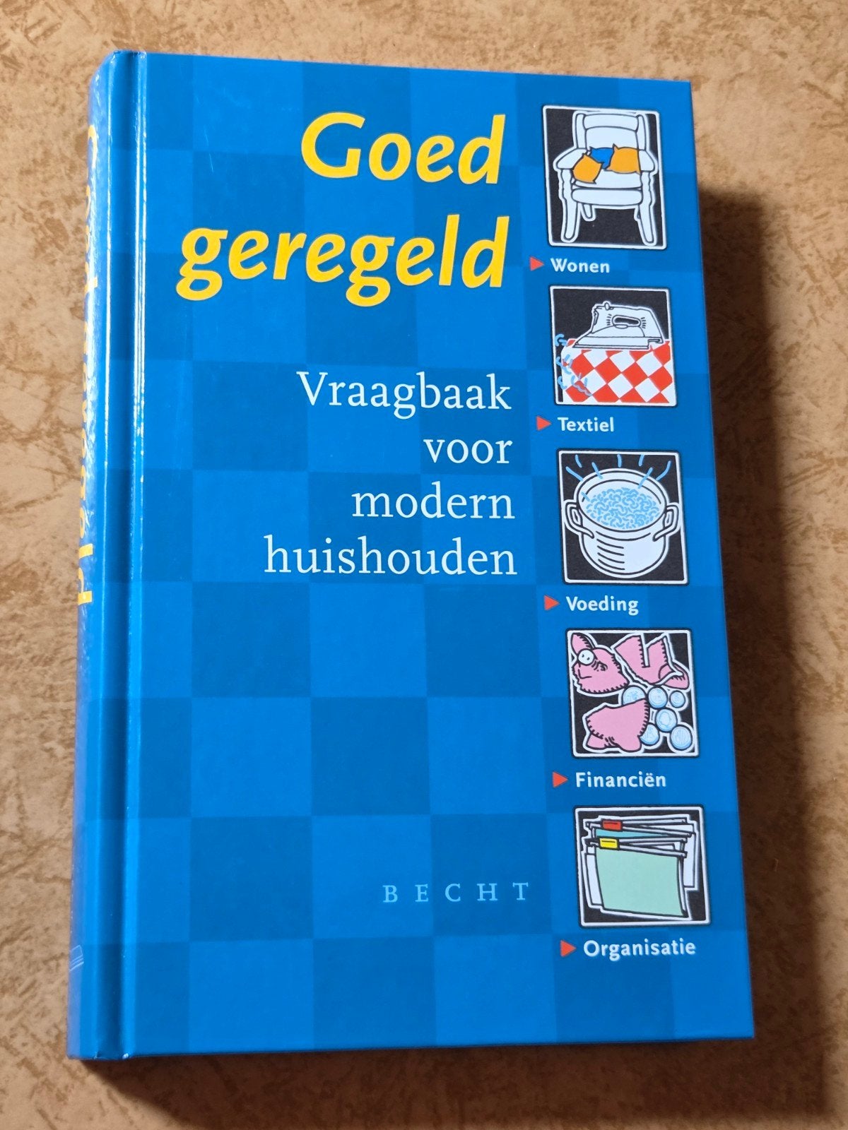 Goed Geregeld: Vraagbaak voor Modern Huishouden, Ophalen of Verzenden, Zo goed als nieuw