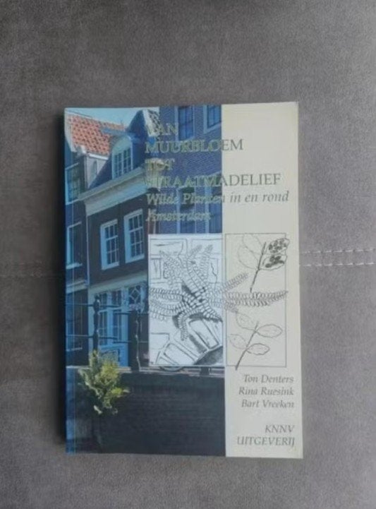 Van muurbloem tot straatmadelief door T. Denters, Ophalen of Verzenden, Zo goed als nieuw, Ton Denters