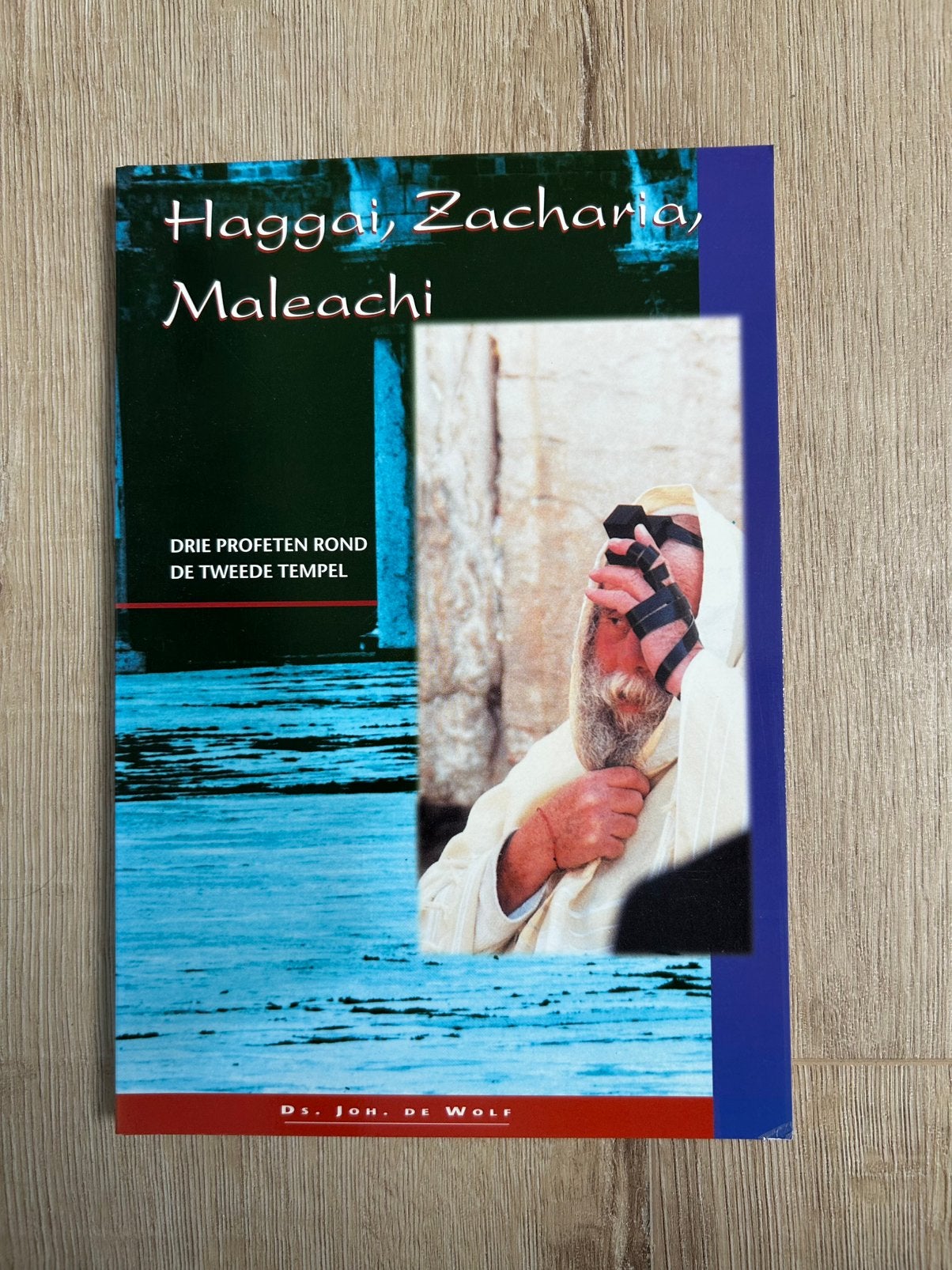 Haggai, Zacharia, Maleachi van ds. Joh. de Wolf, Boeken, Ophalen of Verzenden, Zo goed als nieuw