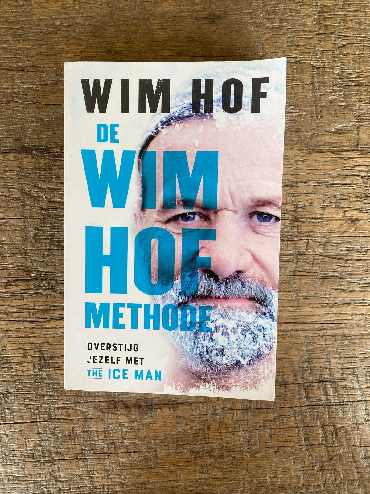 Wim Hof Methode Boek - Overstijg jezelf met The Ice Man, Boeken, Ophalen of Verzenden, Zo goed als nieuw, Gezondheid en Conditie