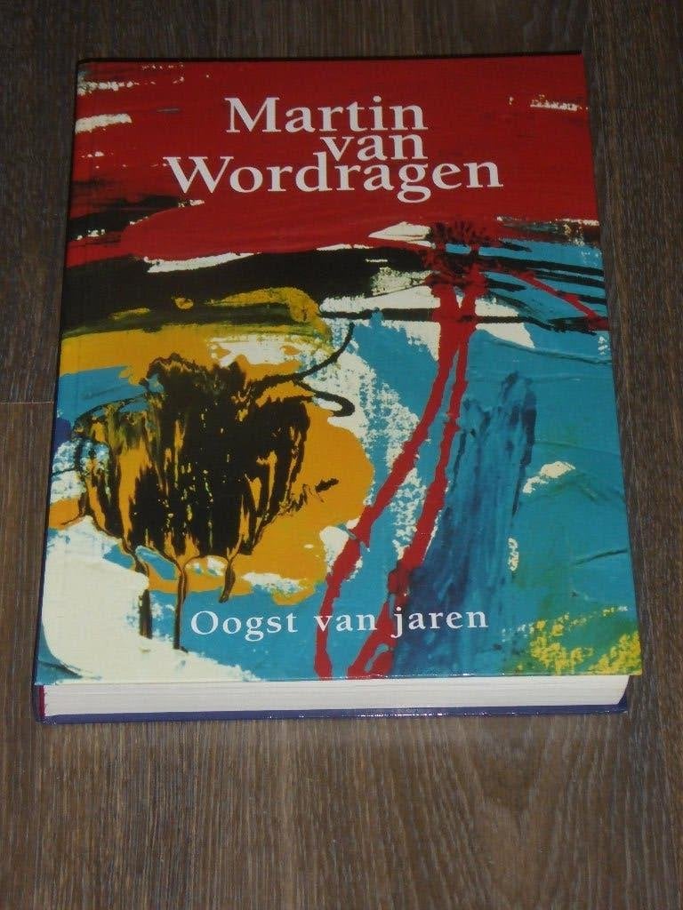 Martin van Wordragen - Oogst van jaren, Verzenden, Zo goed als nieuw, Schilder- en Tekenkunst, Clijsen/van Wordragen