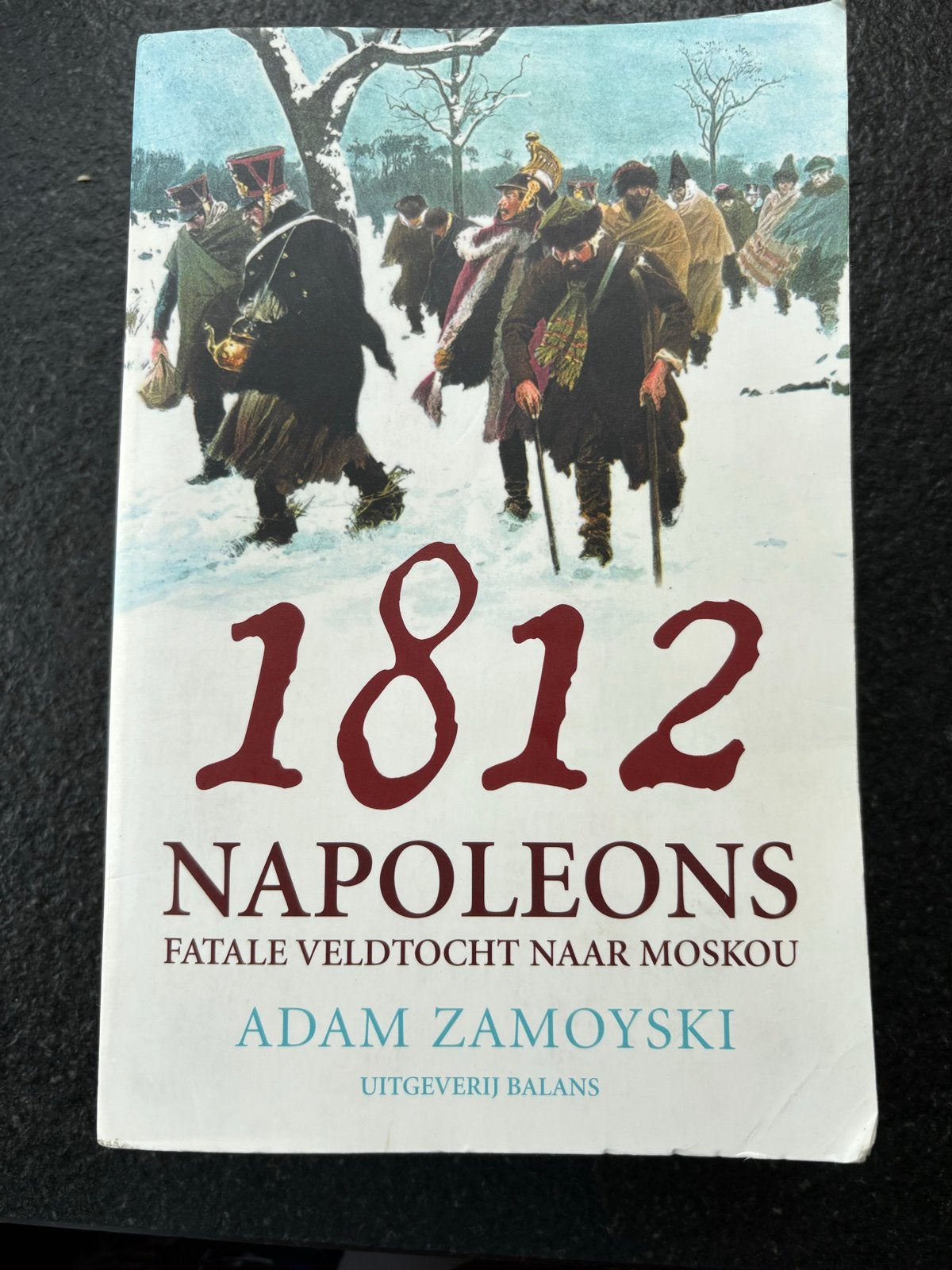 1812 Napoleons Fatale Veldtocht naar Moskou - Adam Zamoyski, Boeken, Ophalen of Verzenden, Voor 1940, Zo goed als nieuw, Algemeen