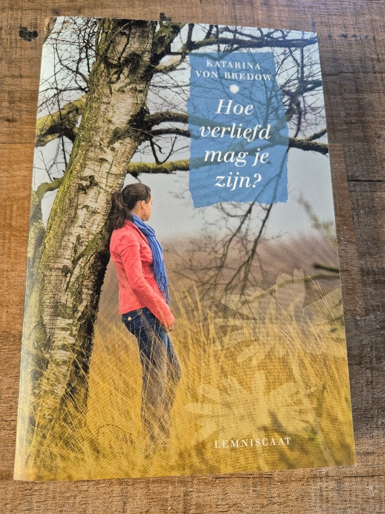 Hoe Verliefd Mag Je Zijn? - Katarina Von Bredow - NIEUW., Nieuw, Ophalen of Verzenden, Fictie, Katarina Von Bredow