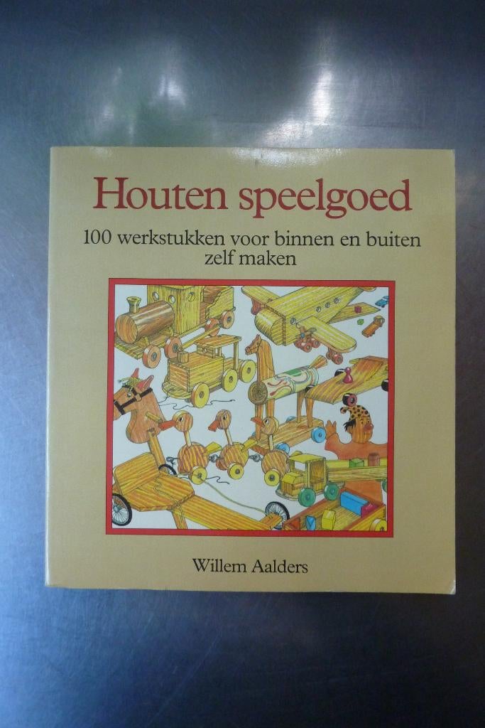 Houten speelgoed - Willem Aalders, Boeken, Ophalen of Verzenden, Gelezen, Houtbewerking
