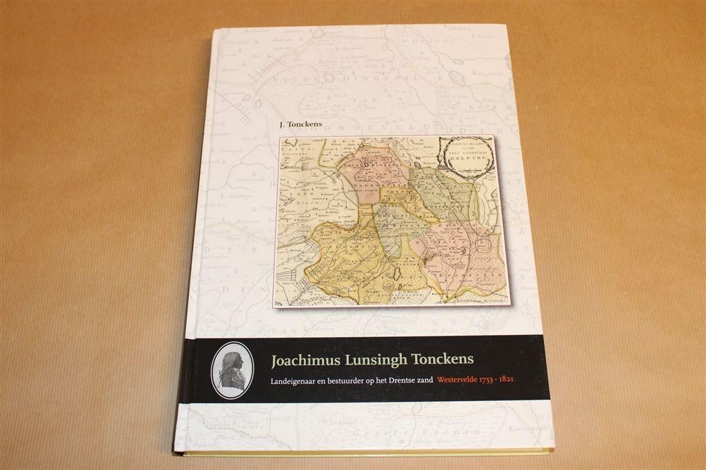 Joachimus Lunsingh Tonckens [1753-1821] — Drenthe, Boeken, Geschiedenis | Stad en Regio, Ophalen of Verzenden, Zo goed als nieuw