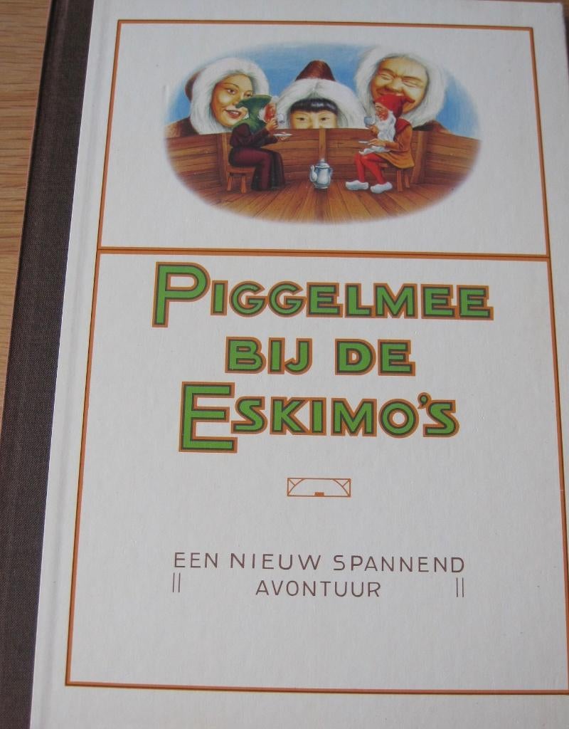 Piggelmee bij de eskimo's - een nieuw spannend avontuur, Boeken, Prentenboeken en Plaatjesalbums, Ophalen of Verzenden, Zo goed als nieuw