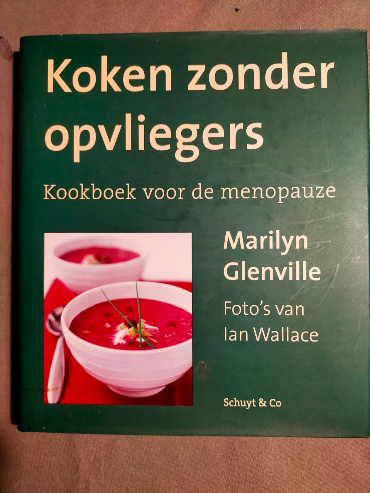 Koken zonder opvliegers - kookboek voor de menopauze (2001), Ophalen of Verzenden, Zo goed als nieuw, Europa