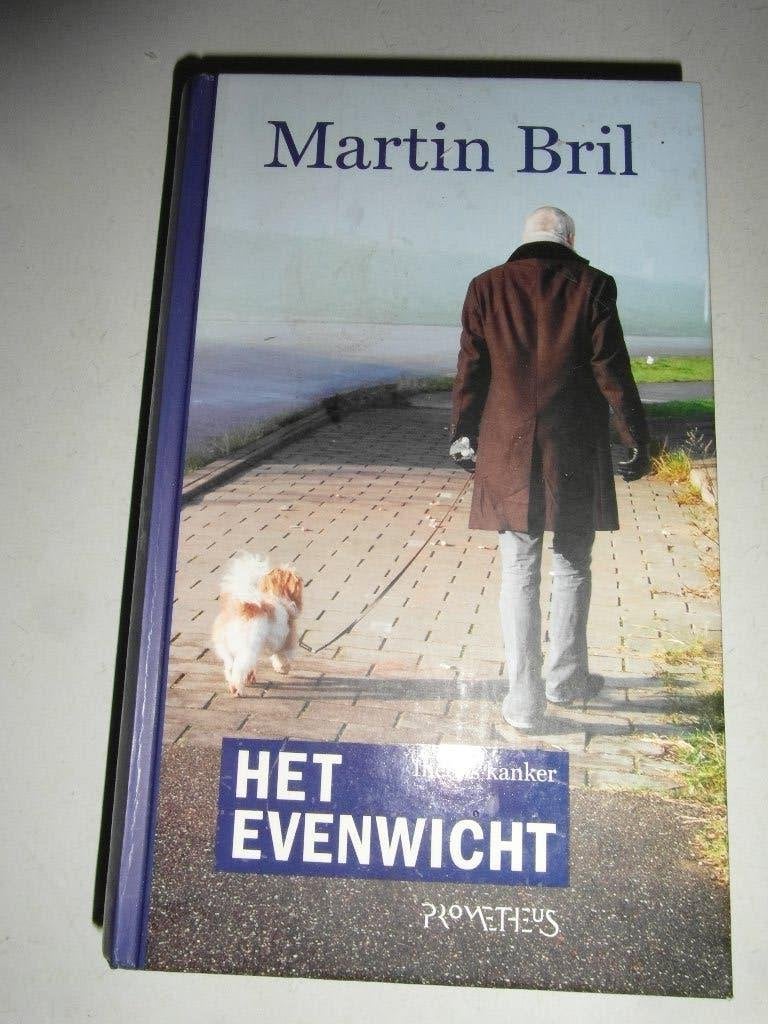 Het evenwicht, ineens kanker,  Martin Bril, Ophalen of Verzenden, Zo goed als nieuw