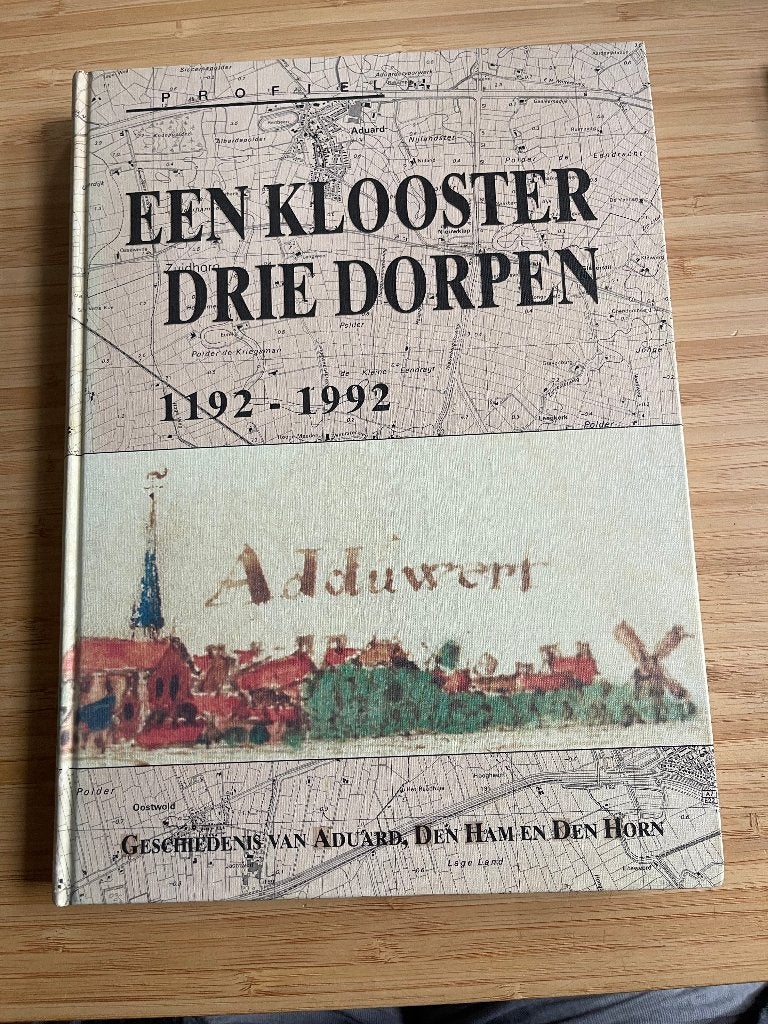 Een klooster drie dorpen 1192/ 1992 Aduard, Den Ham Den Horn, Ophalen of Verzenden, Gelezen
