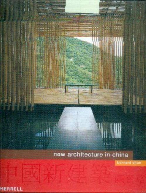 New architecture in China. Engelstalig NR0618, Gelezen, Verzenden, Bernard Chan, Architectuur algemeen